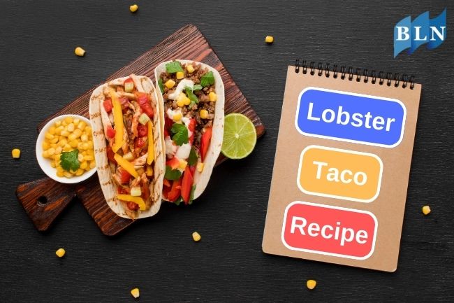 Crafting Lobster Taco Fiesta in Your Own Kitchen